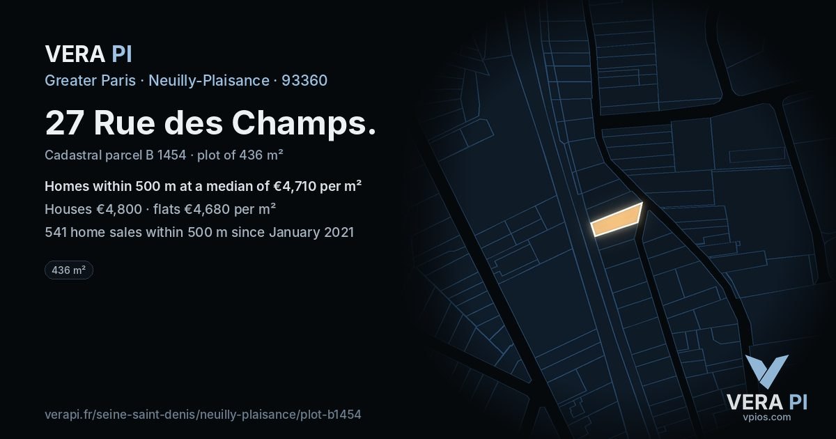 27 Rue des Champs, Neuilly-Plaisance at night – the plot lit, the parcels around coloured by the prices near them