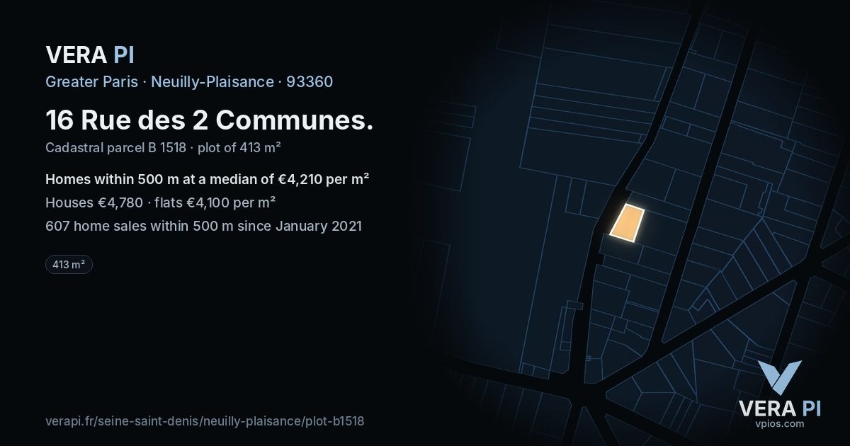 16 Rue des 2 Communes, Neuilly-Plaisance at night – the plot lit, the parcels around coloured by the prices near them