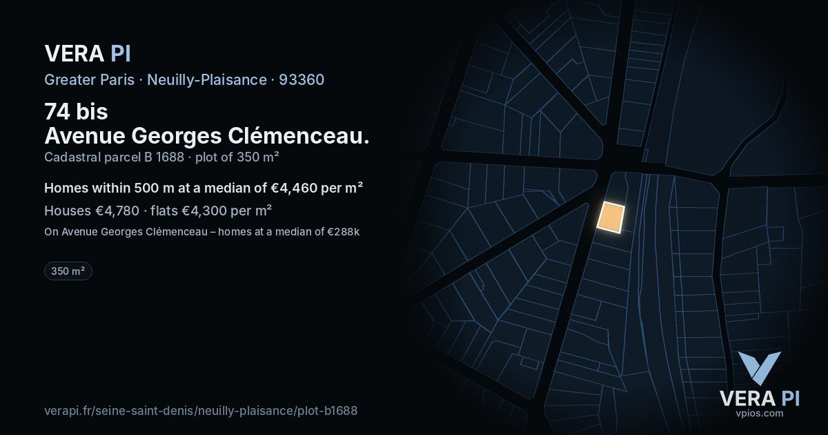 74 bis Avenue Georges Clémenceau, Neuilly-Plaisance at night – the plot lit, the parcels around coloured by the prices near them