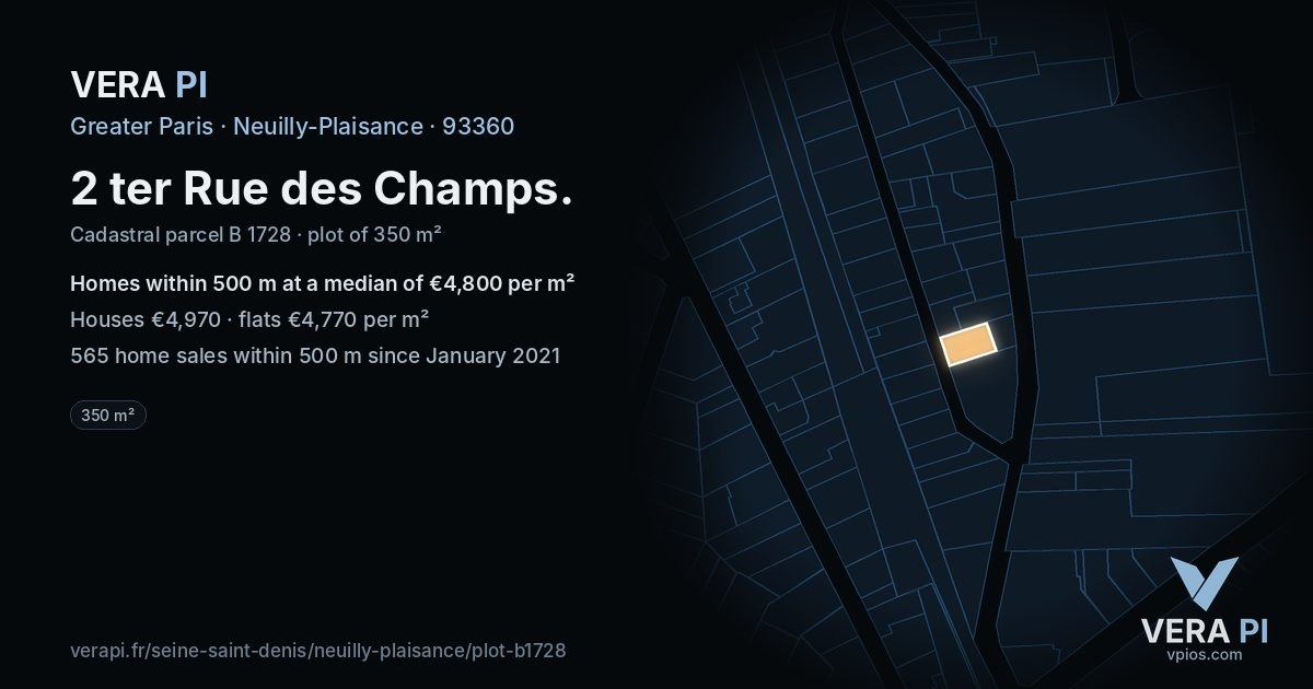 2 ter Rue des Champs, Neuilly-Plaisance at night – the plot lit, the parcels around coloured by the prices near them