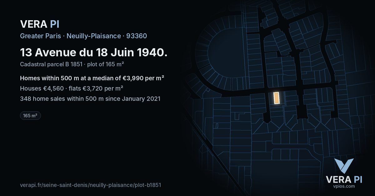 13 Avenue du 18 Juin 1940, Neuilly-Plaisance at night – the plot lit, the parcels around coloured by the prices near them