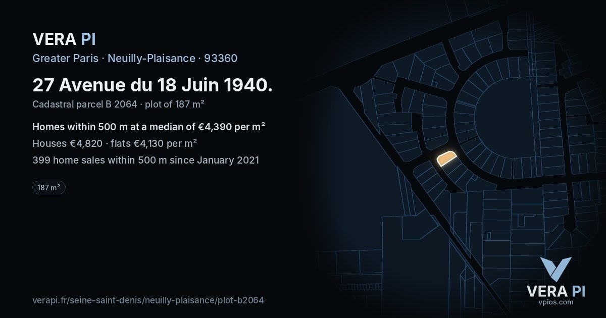 27 Avenue du 18 Juin 1940, Neuilly-Plaisance at night – the plot lit, the parcels around coloured by the prices near them