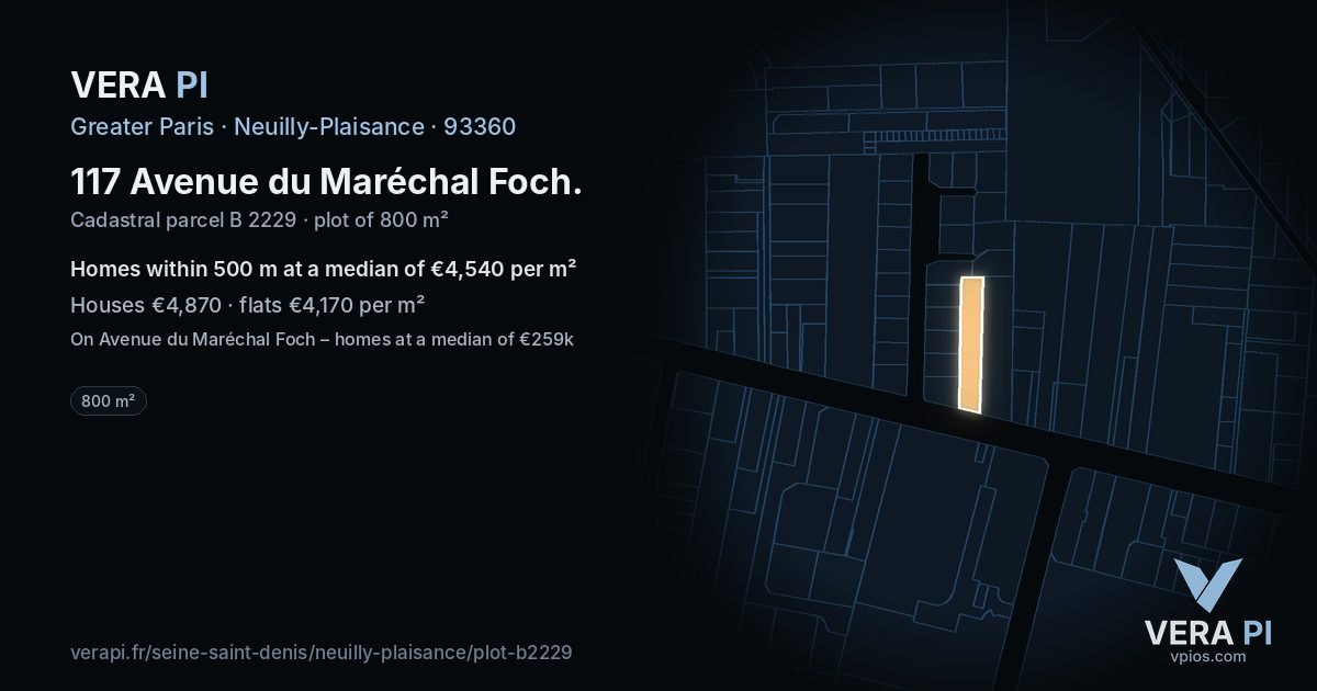 117 Avenue du Maréchal Foch, Neuilly-Plaisance at night – the plot lit, the parcels around coloured by the prices near them