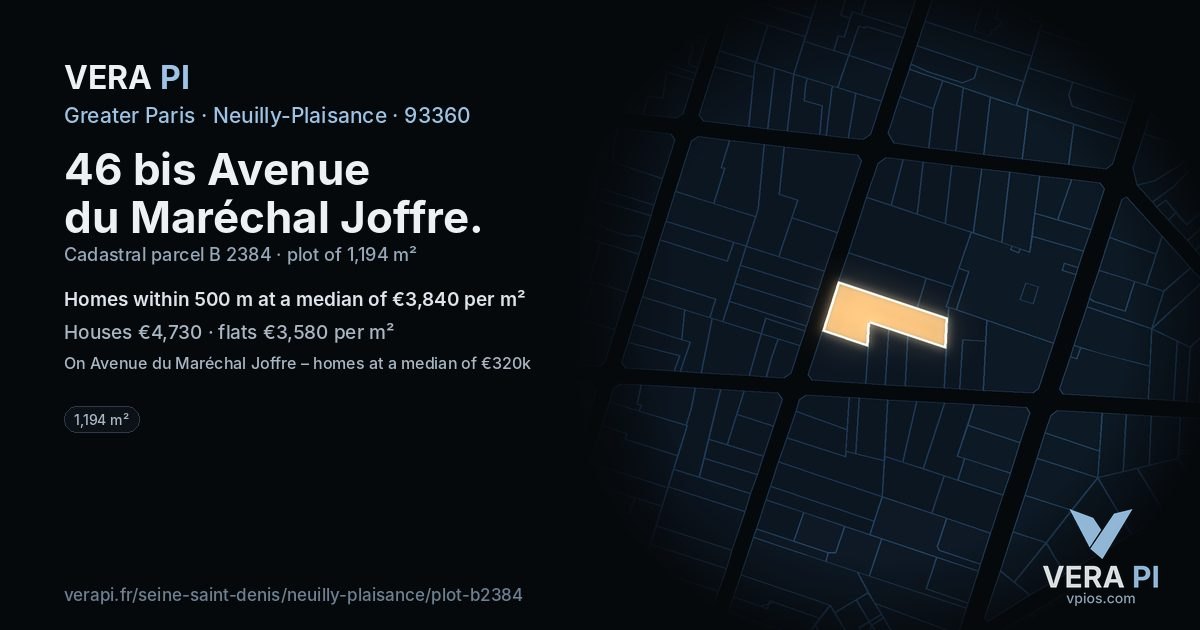 46 bis Avenue du Maréchal Joffre, Neuilly-Plaisance at night – the plot lit, the parcels around coloured by the prices near them