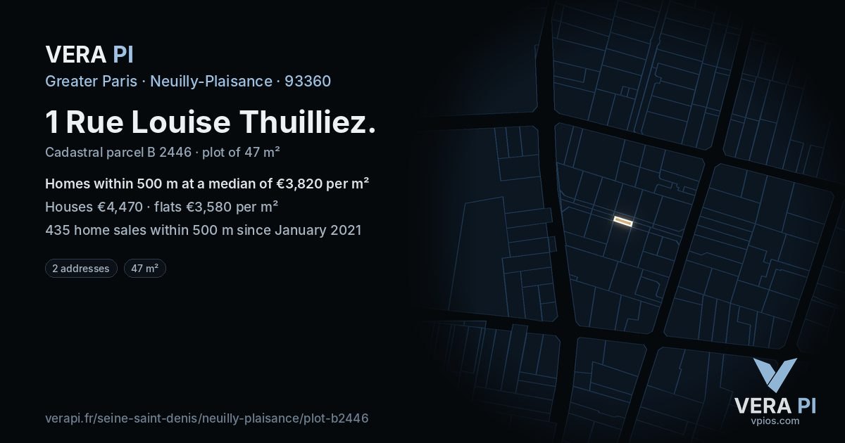 1 Rue Louise Thuilliez, Neuilly-Plaisance at night – the plot lit, the parcels around coloured by the prices near them