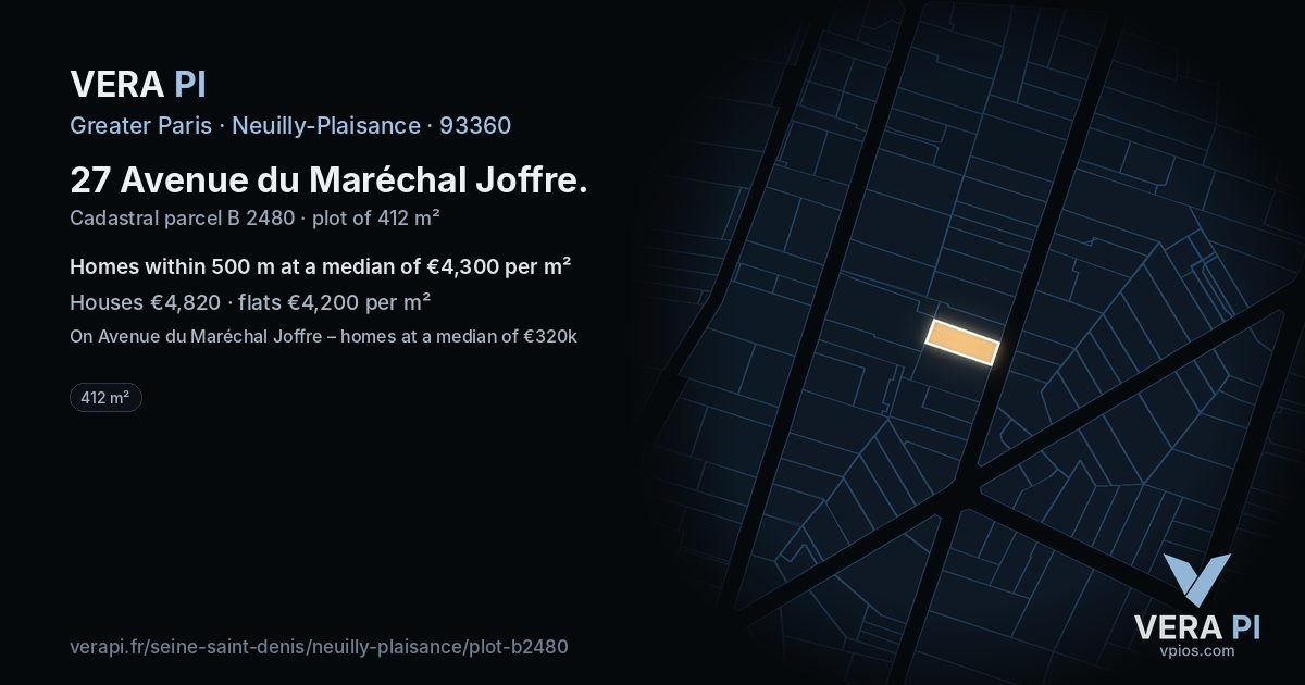 27 Avenue du Maréchal Joffre, Neuilly-Plaisance at night – the plot lit, the parcels around coloured by the prices near them