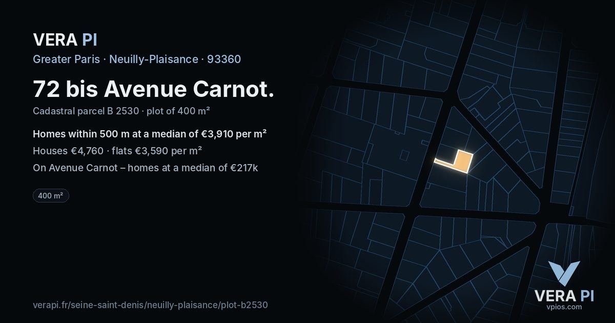 72 bis Avenue Carnot, Neuilly-Plaisance at night – the plot lit, the parcels around coloured by the prices near them