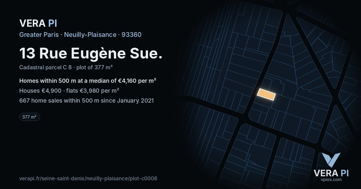 13 Rue Eugène Sue, Neuilly-Plaisance at night – the plot lit, the parcels around coloured by the prices near them