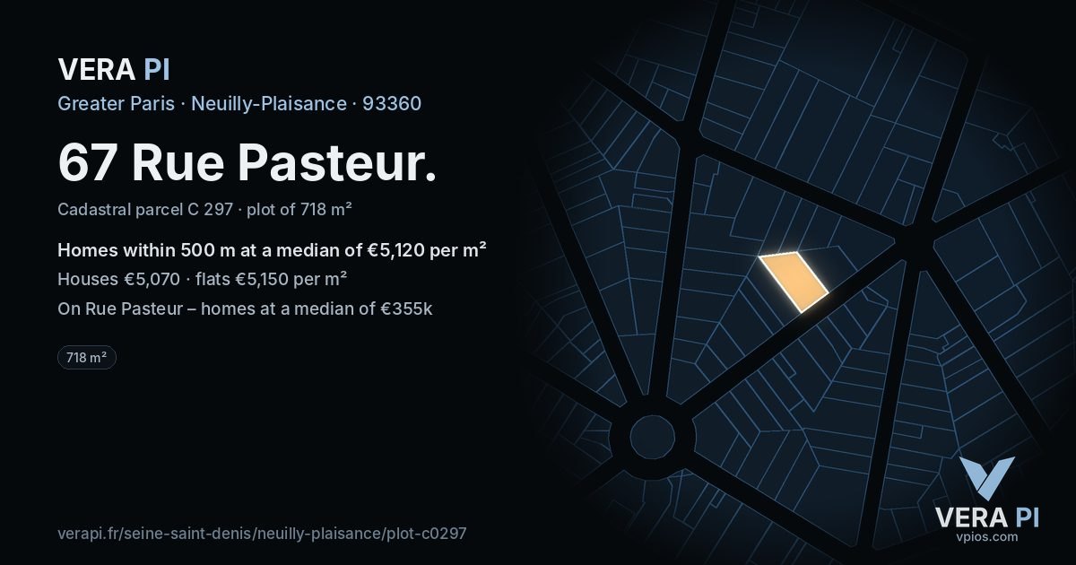 67 Rue Pasteur, Neuilly-Plaisance at night – the plot lit, the parcels around coloured by the prices near them