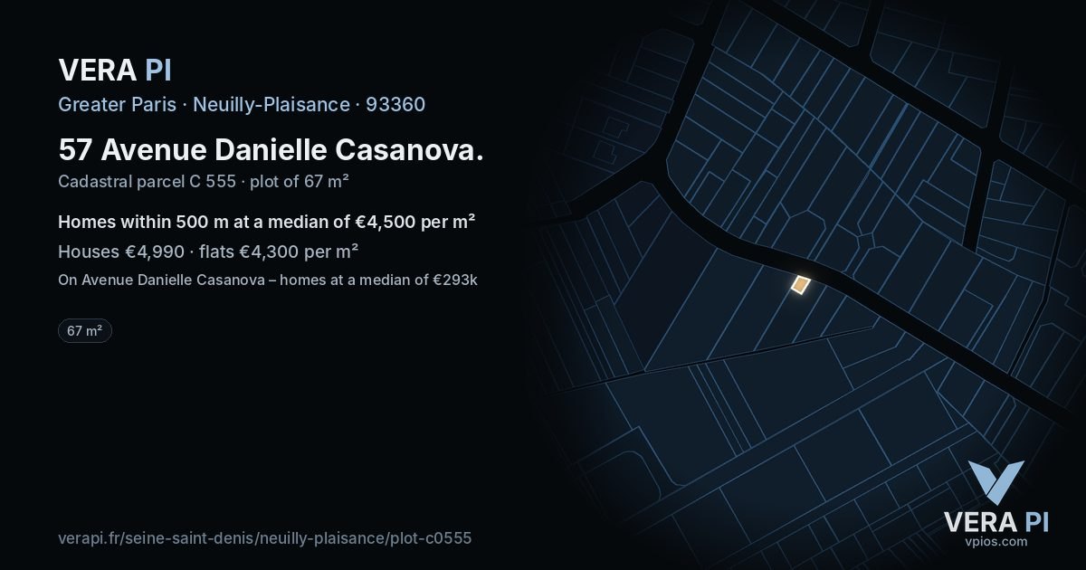 57 Avenue Danielle Casanova, Neuilly-Plaisance at night – the plot lit, the parcels around coloured by the prices near them