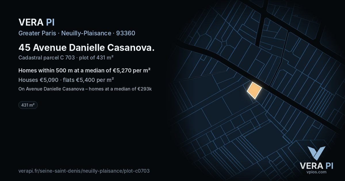 45 Avenue Danielle Casanova, Neuilly-Plaisance at night – the plot lit, the parcels around coloured by the prices near them