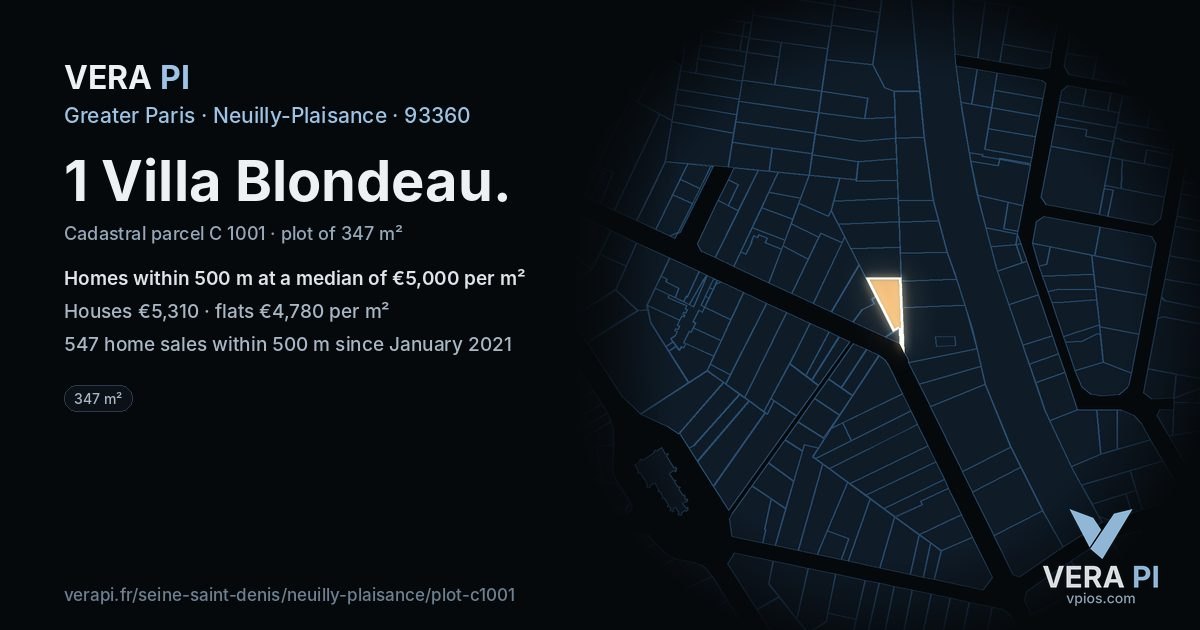 1 Villa Blondeau, Neuilly-Plaisance at night – the plot lit, the parcels around coloured by the prices near them