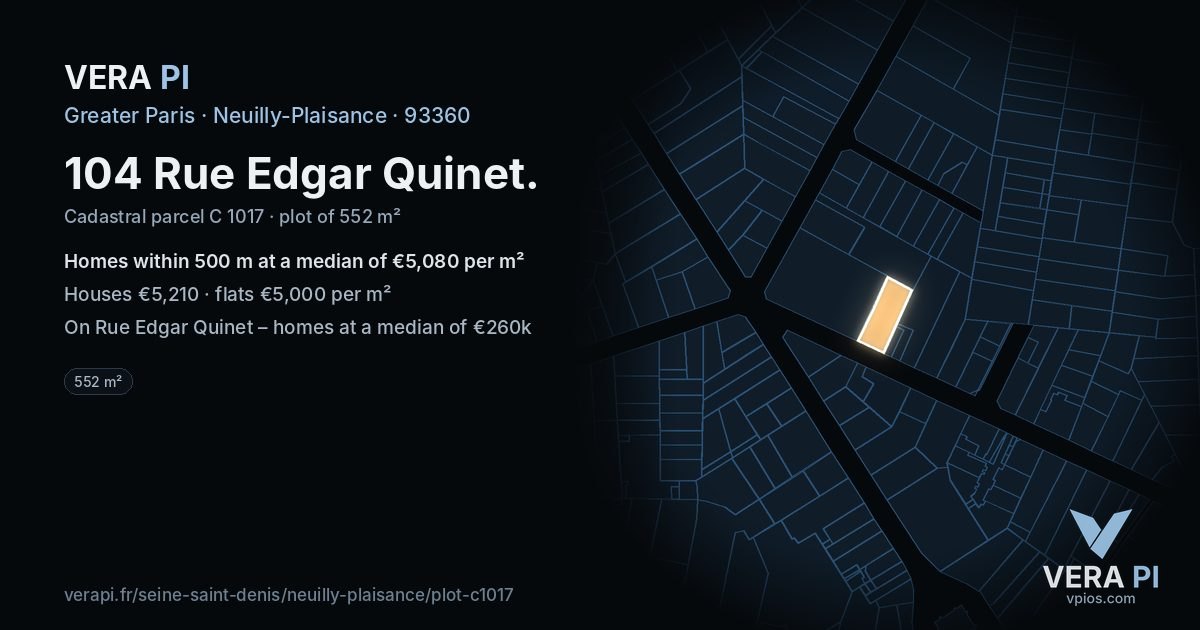 104 Rue Edgar Quinet, Neuilly-Plaisance at night – the plot lit, the parcels around coloured by the prices near them