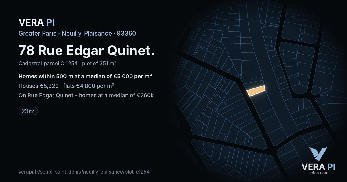 78 Rue Edgar Quinet, Neuilly-Plaisance at night – the plot lit, the parcels around coloured by the prices near them