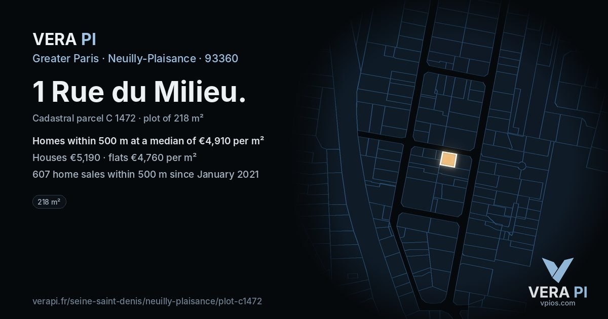1 Rue du Milieu, Neuilly-Plaisance at night – the plot lit, the parcels around coloured by the prices near them