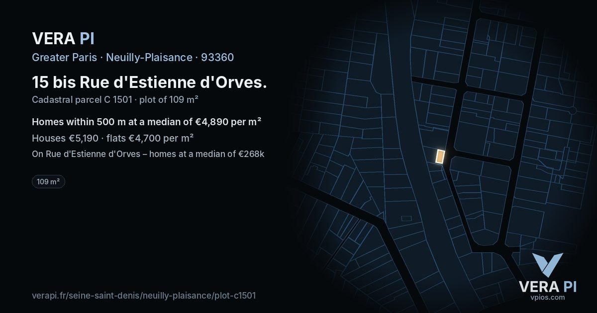 15 bis Rue d'Estienne d'Orves, Neuilly-Plaisance at night – the plot lit, the parcels around coloured by the prices near them