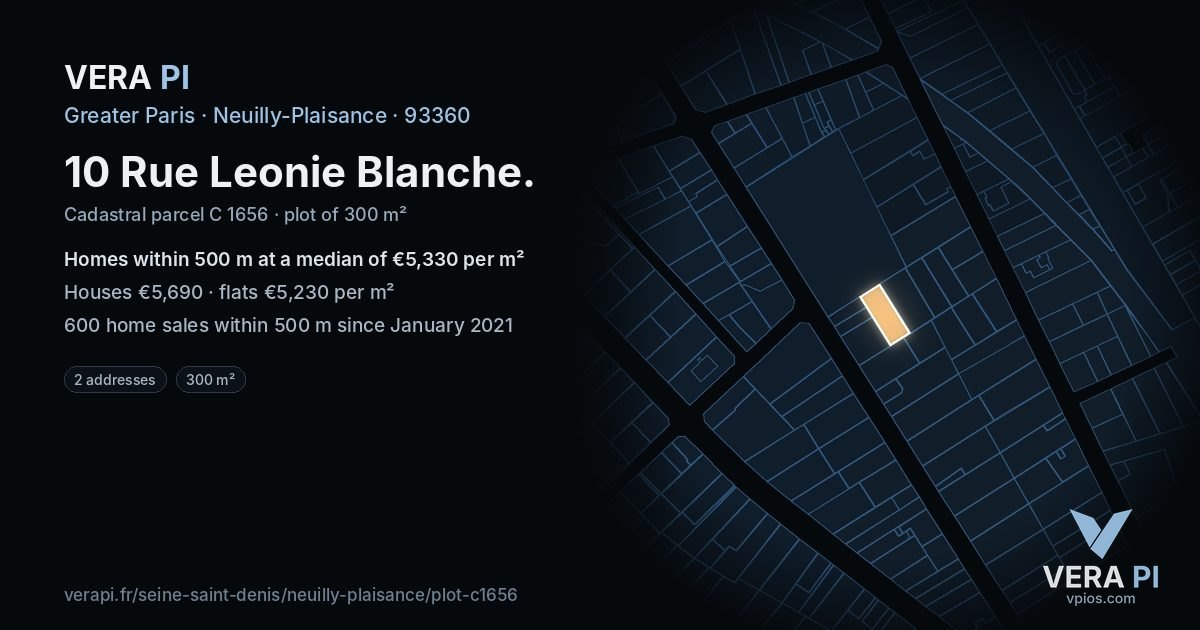 10 Rue Leonie Blanche, Neuilly-Plaisance at night – the plot lit, the parcels around coloured by the prices near them