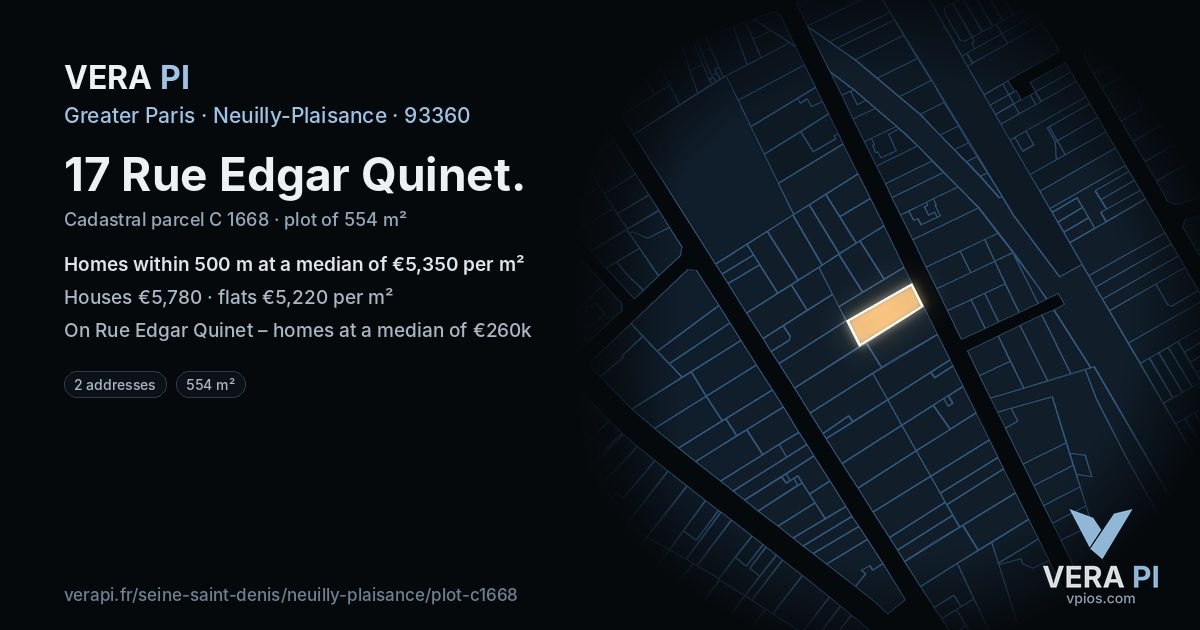 17 Rue Edgar Quinet, Neuilly-Plaisance at night – the plot lit, the parcels around coloured by the prices near them