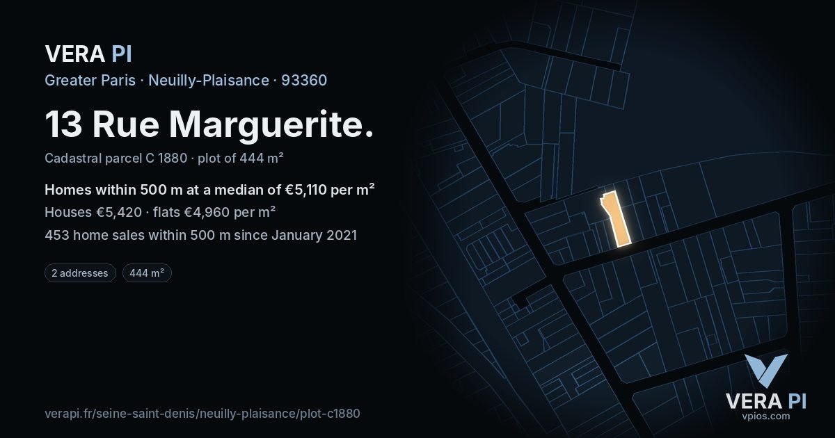 13 Rue Marguerite, Neuilly-Plaisance at night – the plot lit, the parcels around coloured by the prices near them