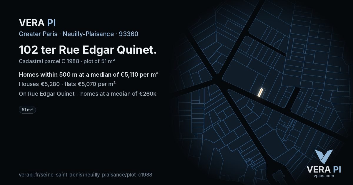 102 ter Rue Edgar Quinet, Neuilly-Plaisance at night – the plot lit, the parcels around coloured by the prices near them