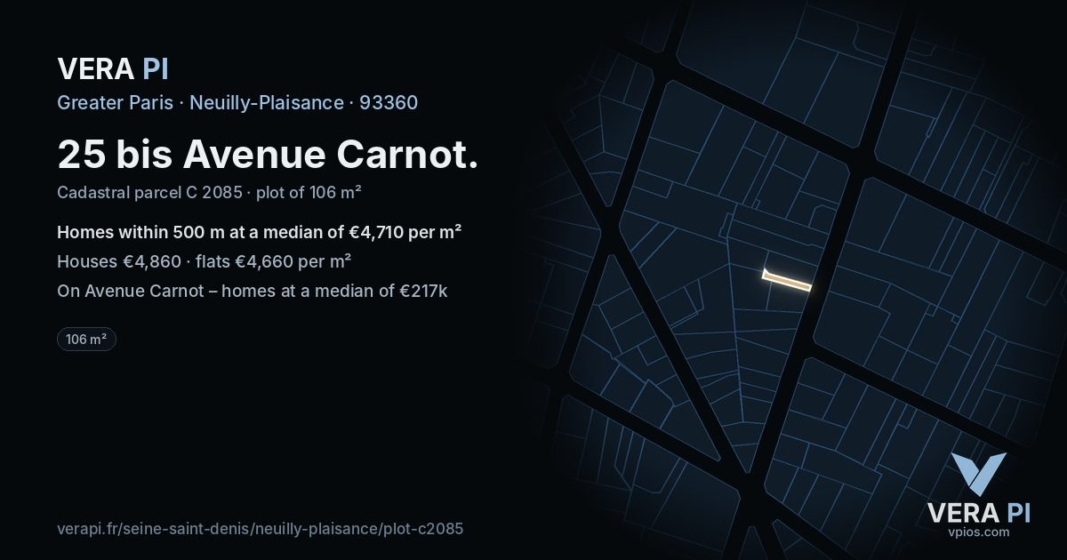 25 bis Avenue Carnot, Neuilly-Plaisance at night – the plot lit, the parcels around coloured by the prices near them