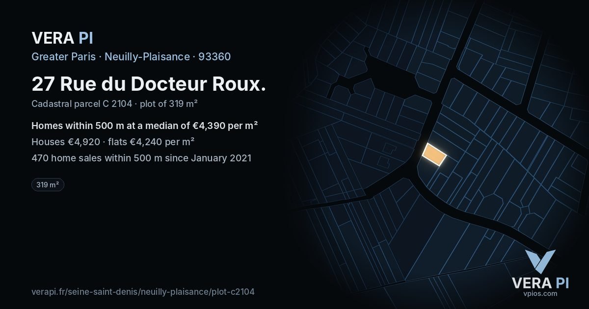 27 Rue du Docteur Roux, Neuilly-Plaisance at night – the plot lit, the parcels around coloured by the prices near them