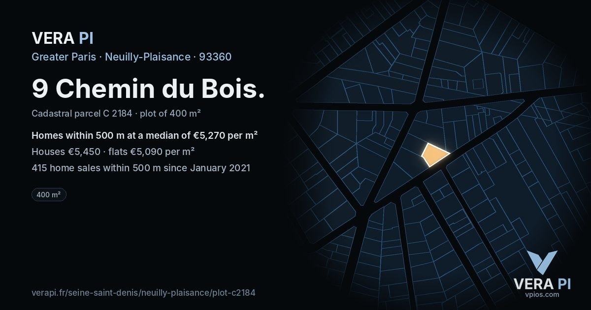 9 Chemin du Bois, Neuilly-Plaisance at night – the plot lit, the parcels around coloured by the prices near them