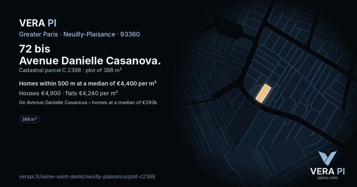 72 bis Avenue Danielle Casanova, Neuilly-Plaisance at night – the plot lit, the parcels around coloured by the prices near them