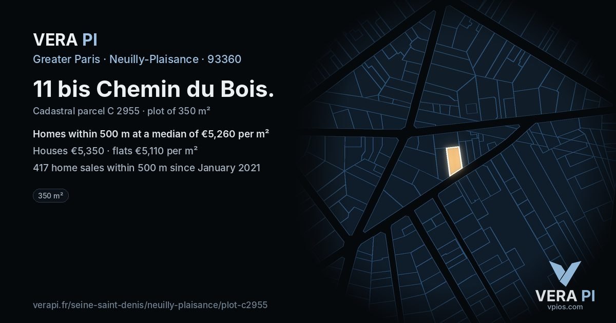 11 bis Chemin du Bois, Neuilly-Plaisance at night – the plot lit, the parcels around coloured by the prices near them