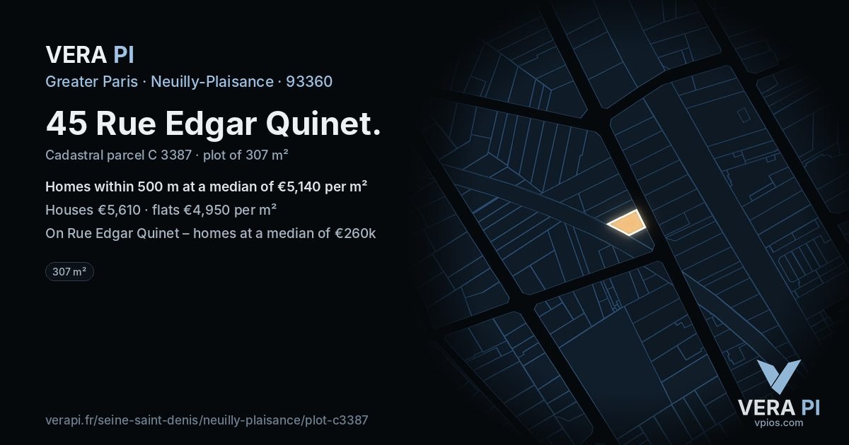 45 Rue Edgar Quinet, Neuilly-Plaisance at night – the plot lit, the parcels around coloured by the prices near them