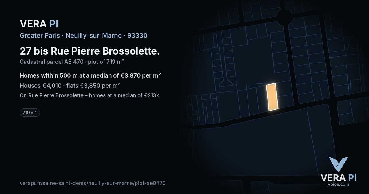 27 bis Rue Pierre Brossolette, Neuilly-sur-Marne at night – the plot lit, the parcels around coloured by the prices near them