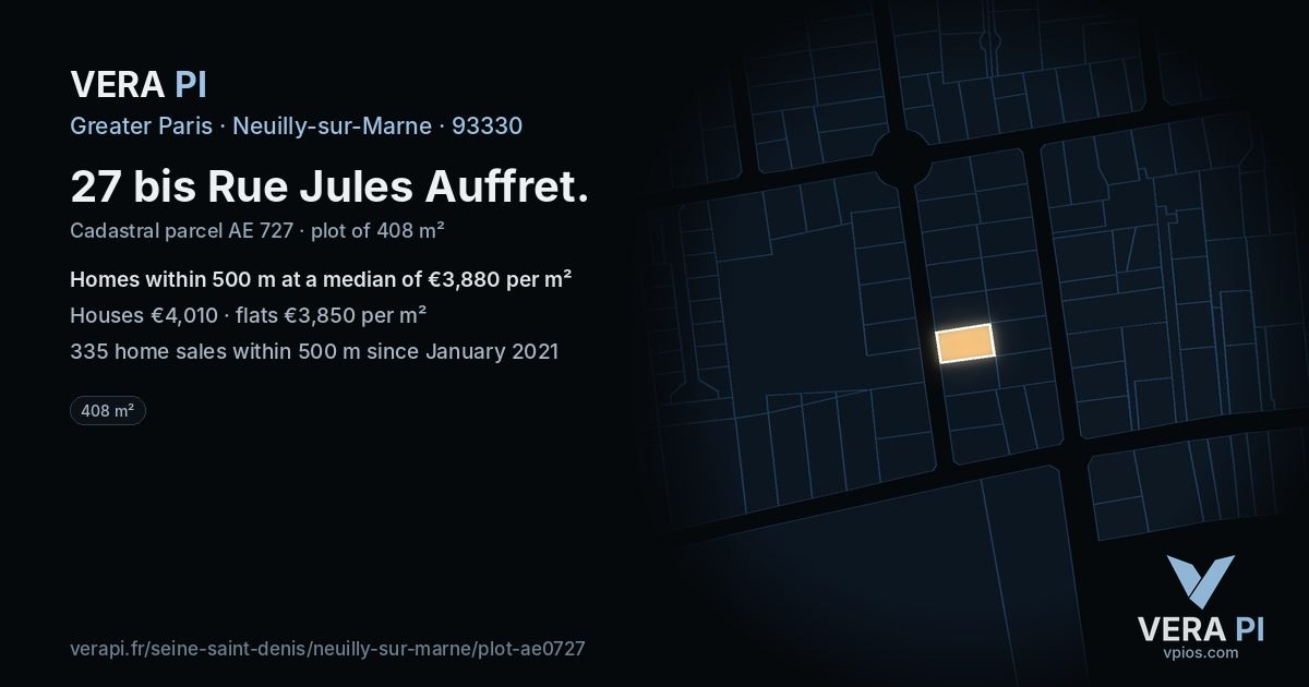 27 bis Rue Jules Auffret, Neuilly-sur-Marne at night – the plot lit, the parcels around coloured by the prices near them