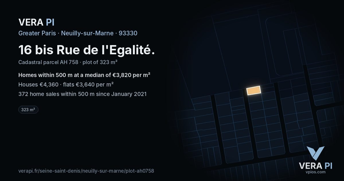 16 bis Rue de l'Egalité, Neuilly-sur-Marne at night – the plot lit, the parcels around coloured by the prices near them
