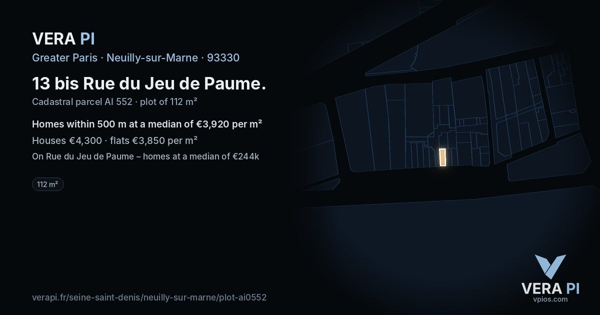 13 bis Rue du Jeu de Paume, Neuilly-sur-Marne at night – the plot lit, the parcels around coloured by the prices near them