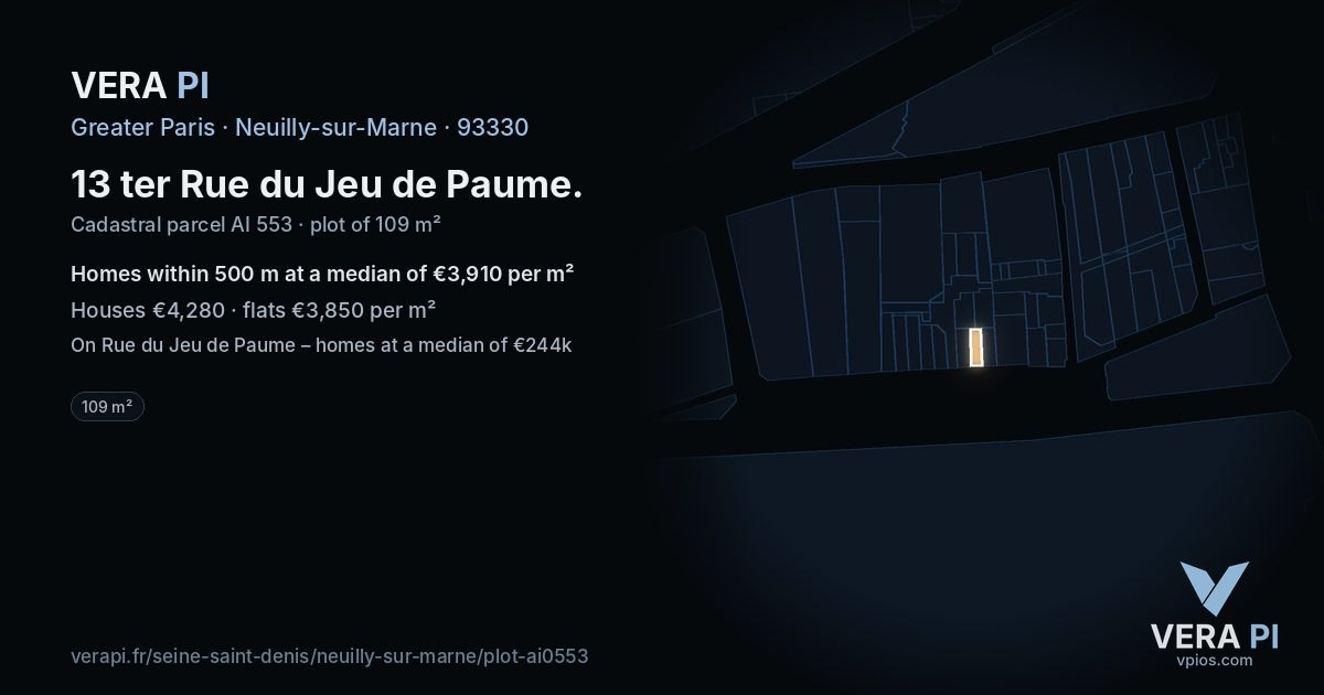 13 ter Rue du Jeu de Paume, Neuilly-sur-Marne at night – the plot lit, the parcels around coloured by the prices near them