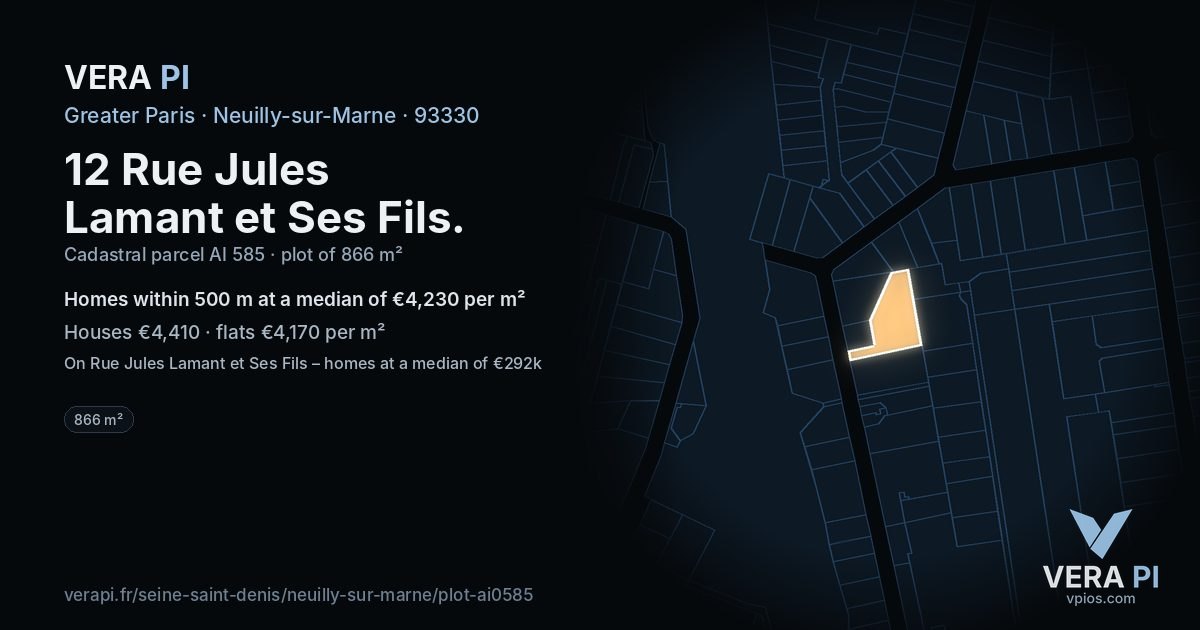 12 Rue Jules Lamant et Ses Fils, Neuilly-sur-Marne at night – the plot lit, the parcels around coloured by the prices near them