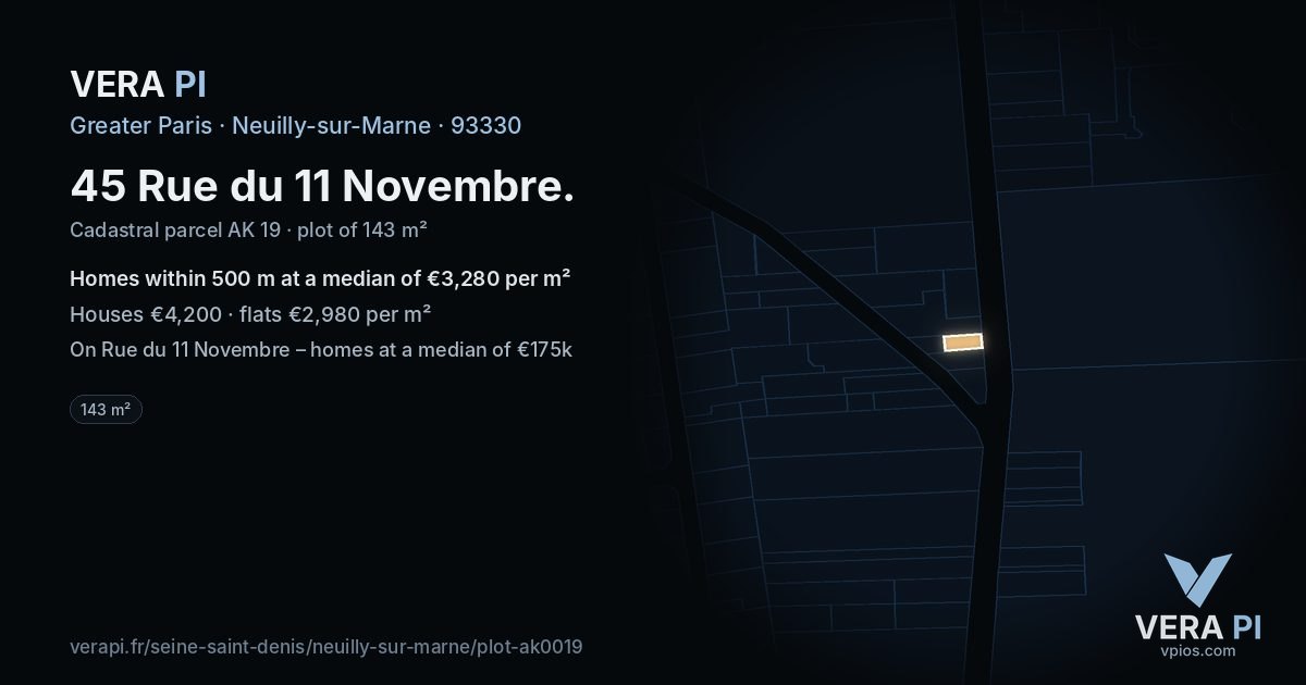 45 Rue du 11 Novembre, Neuilly-sur-Marne at night – the plot lit, the parcels around coloured by the prices near them