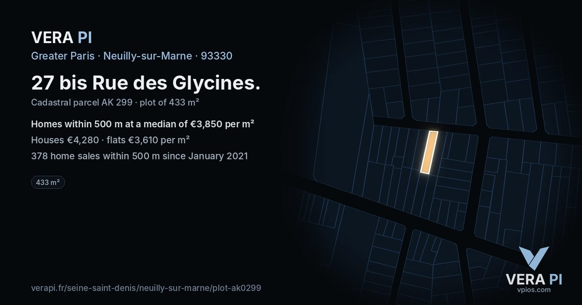 27 bis Rue des Glycines, Neuilly-sur-Marne at night – the plot lit, the parcels around coloured by the prices near them