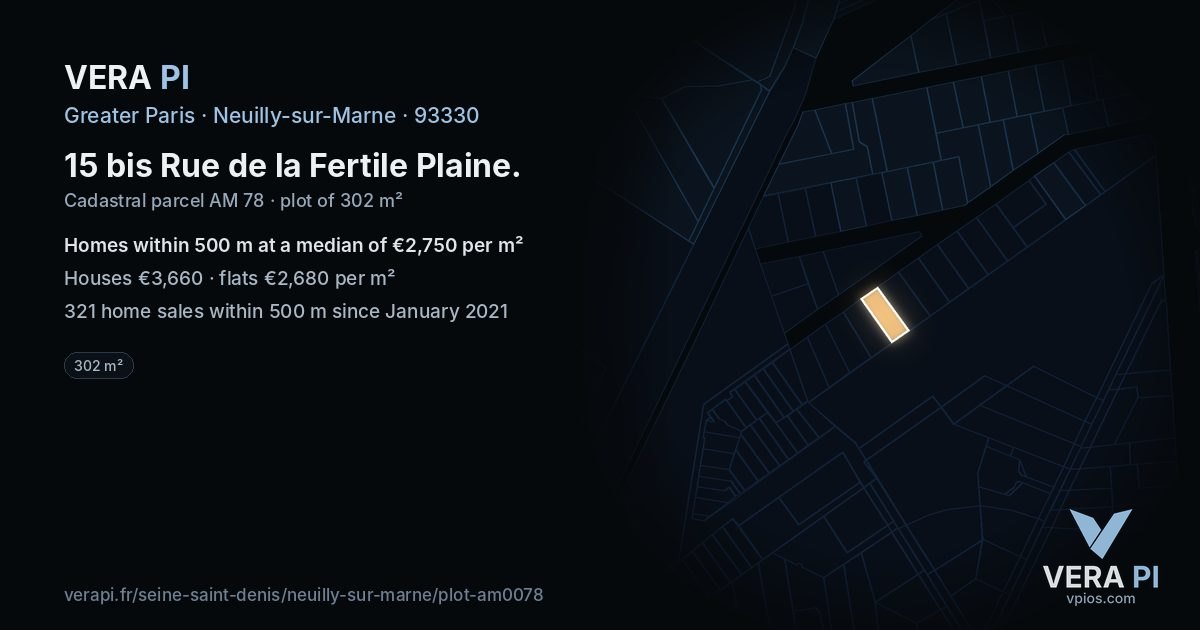 15 bis Rue de la Fertile Plaine, Neuilly-sur-Marne at night – the plot lit, the parcels around coloured by the prices near them