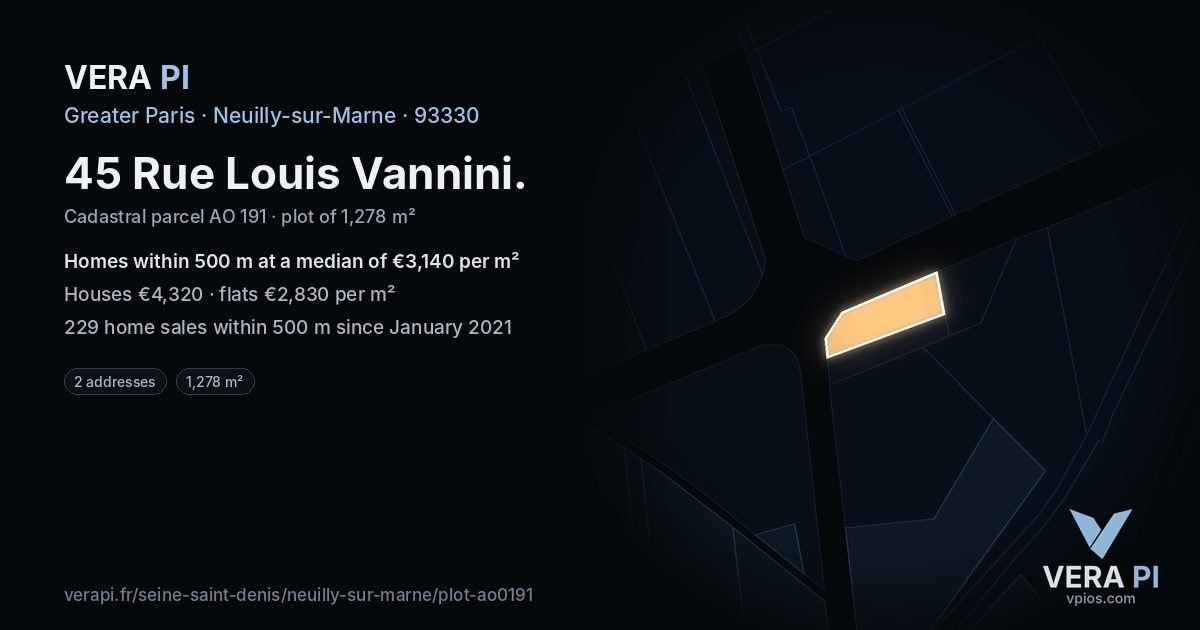 45 Rue Louis Vannini, Neuilly-sur-Marne at night – the plot lit, the parcels around coloured by the prices near them