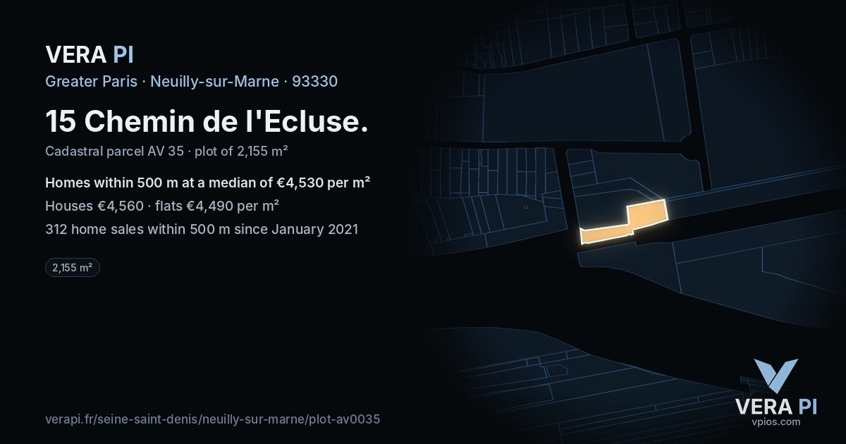 15 Chemin de l'Ecluse, Neuilly-sur-Marne at night – the plot lit, the parcels around coloured by the prices near them