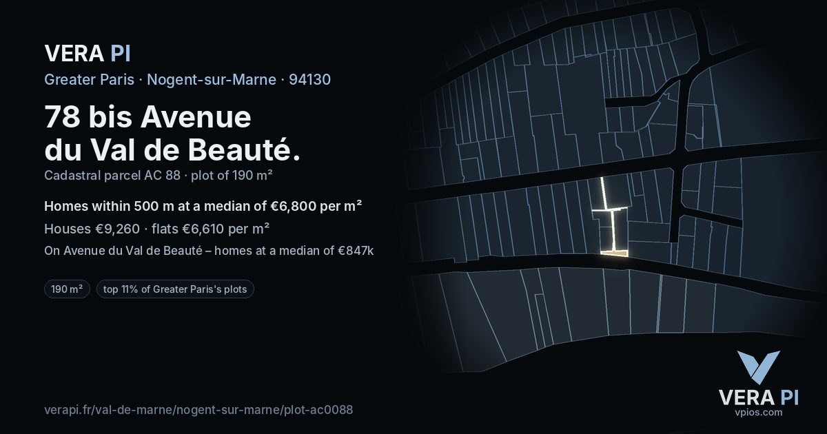 78 bis Avenue du Val de Beauté, Nogent-sur-Marne at night – the plot lit, the parcels around coloured by the prices near them