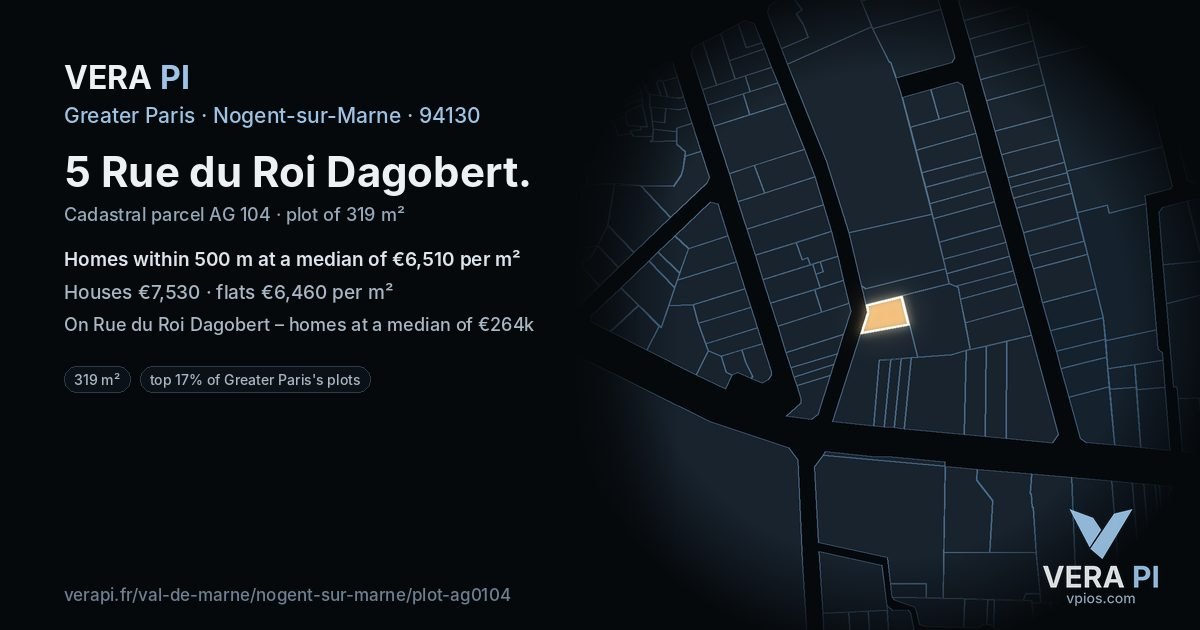 5 Rue du Roi Dagobert, Nogent-sur-Marne at night – the plot lit, the parcels around coloured by the prices near them