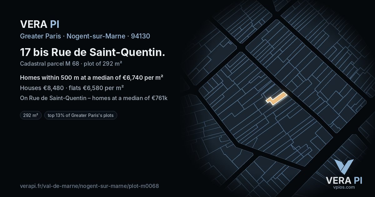 17 bis Rue de Saint-Quentin, Nogent-sur-Marne at night – the plot lit, the parcels around coloured by the prices near them