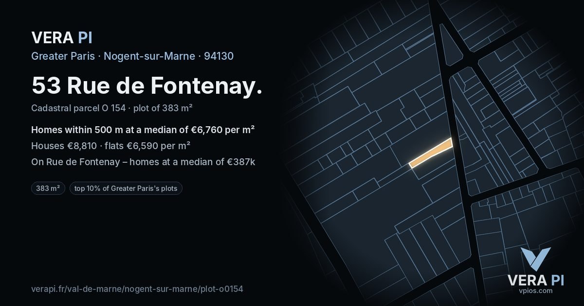 53 Rue de Fontenay, Nogent-sur-Marne at night – the plot lit, the parcels around coloured by the prices near them