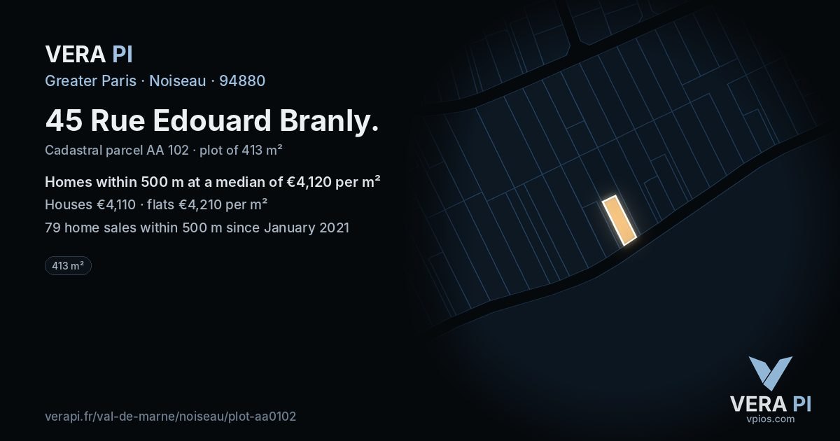 45 Rue Edouard Branly, Noiseau at night – the plot lit, the parcels around coloured by the prices near them
