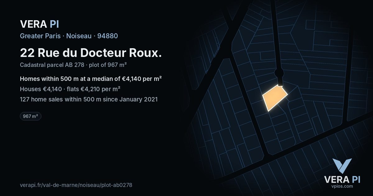 22 Rue du Docteur Roux, Noiseau at night – the plot lit, the parcels around coloured by the prices near them