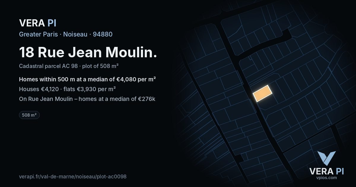 18 Rue Jean Moulin, Noiseau at night – the plot lit, the parcels around coloured by the prices near them