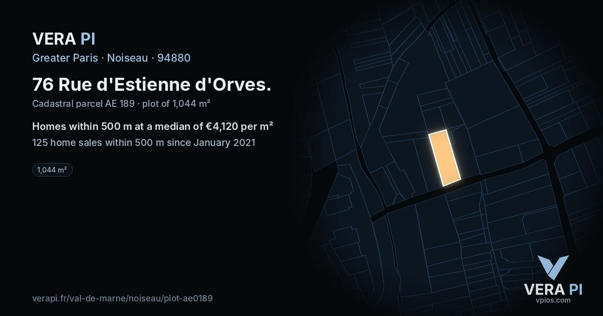 76 Rue d'Estienne d'Orves, Noiseau at night – the plot lit, the parcels around coloured by the prices near them