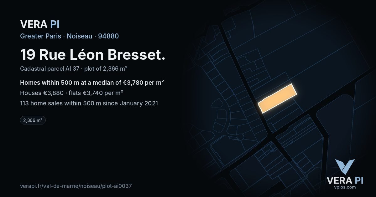 19 Rue Léon Bresset, Noiseau at night – the plot lit, the parcels around coloured by the prices near them